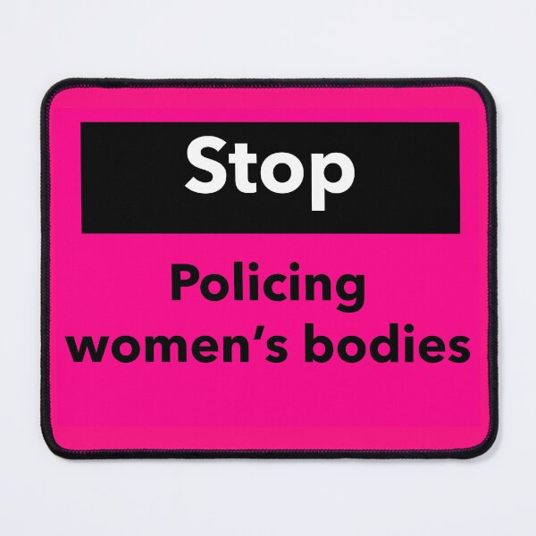 Item preview, Stop policing women’s bodies  designed and sold by Rachel the Artist .