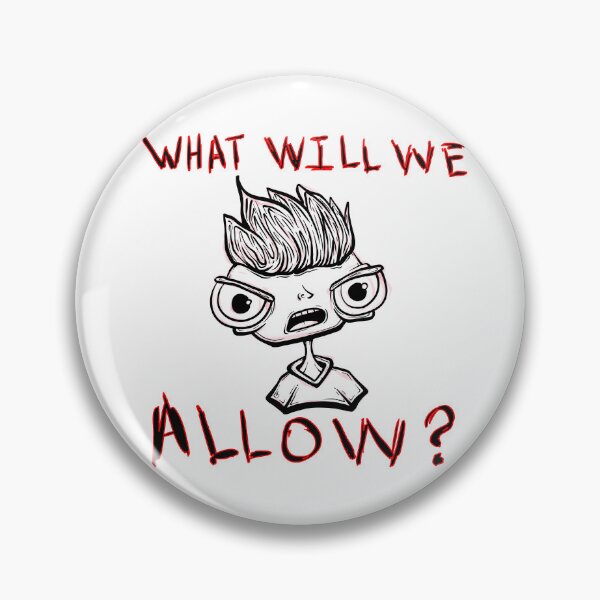Item preview, What Will We Allow designed and sold by BobbyMillsArt.