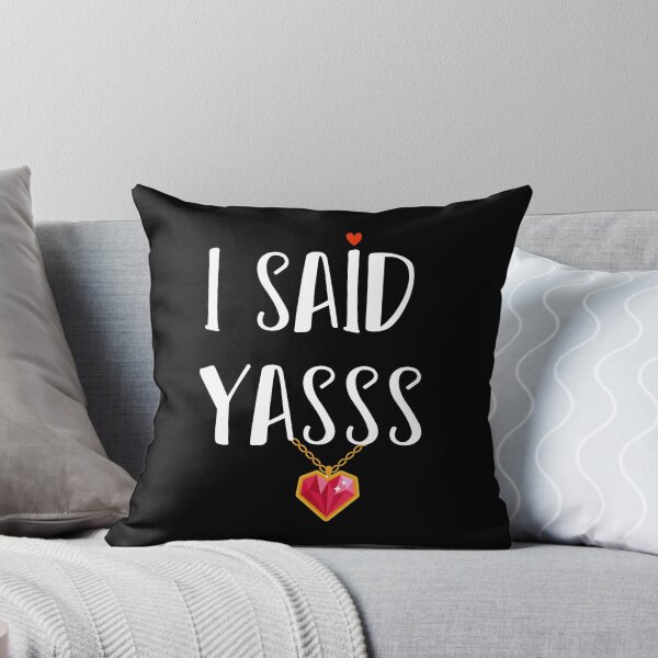 Item preview, I Said Yasss !!!! designed and sold by Aimyashoppy.