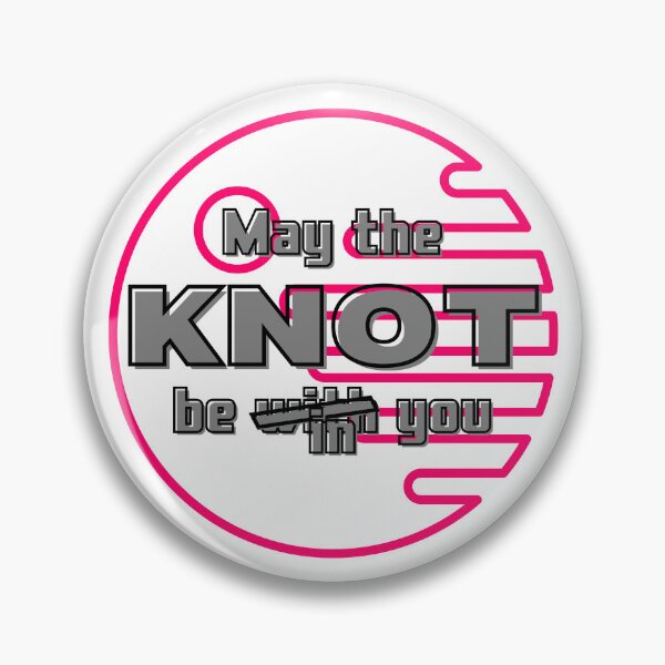 Item preview, May the KNOT be in you 7 designed and sold by VTbonds.