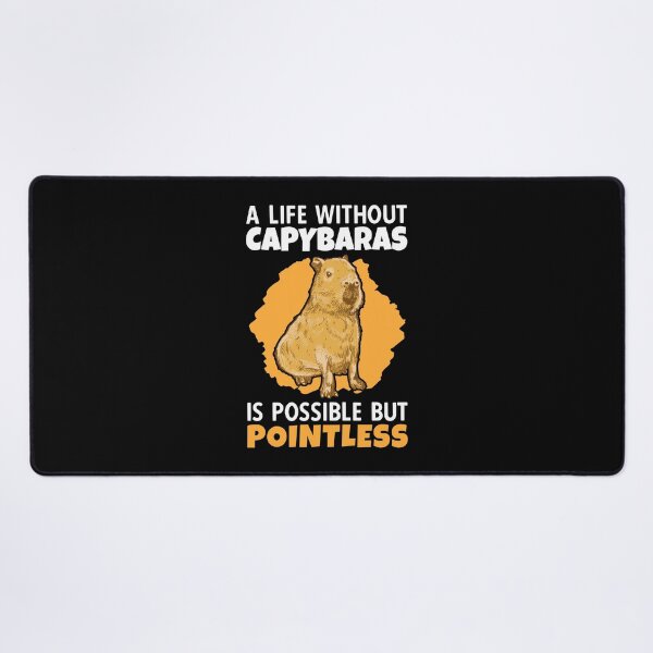 Item preview, Life without Capybara South America Capybara designed and sold by madgrfx.