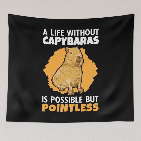 Item preview, Life without Capybara South America Capybara designed and sold by madgrfx.