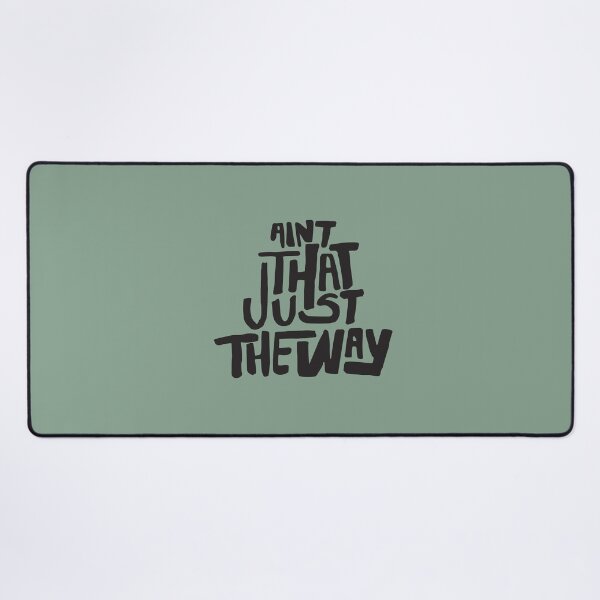 Item preview, Aint that just the way designed and sold by ptaradactyl.