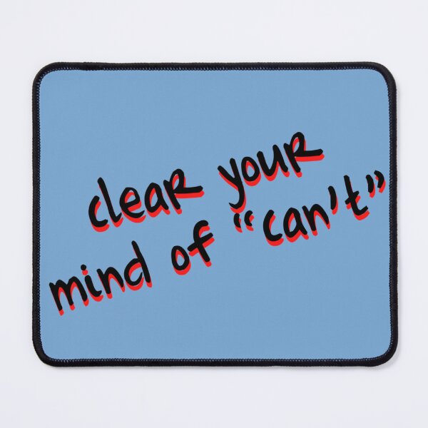Item preview, Clear your mind of "can't" designed and sold by AlphaRid.