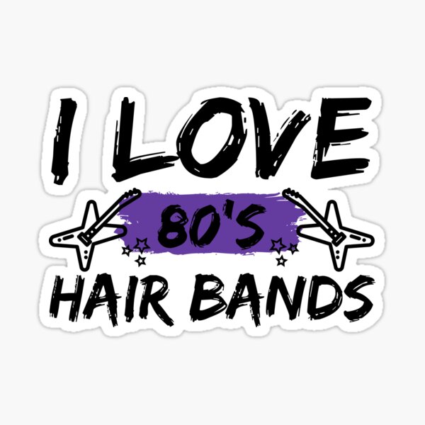 "I Love 80s Hair Bands For Rock Band Lovers For Electric Guitar
