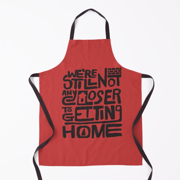 Item preview, We're still not any closer to getting home designed and sold by ptaradactyl.