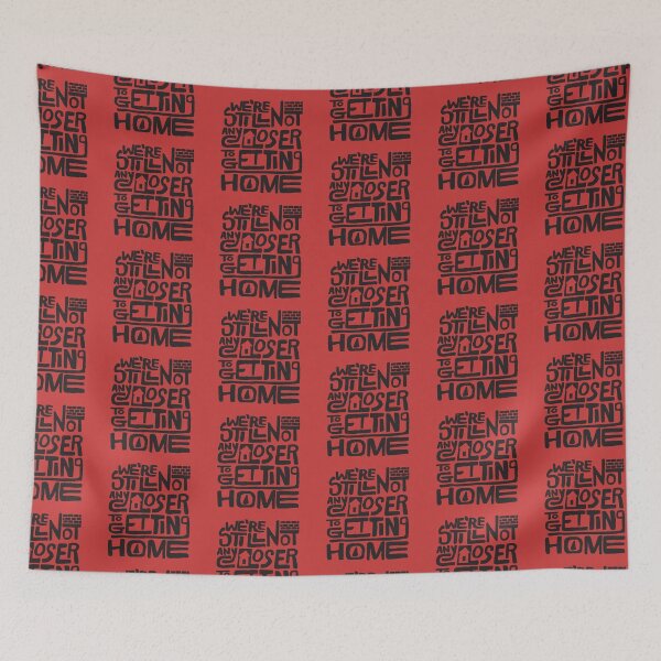 Item preview, We're still not any closer to getting home designed and sold by ptaradactyl.