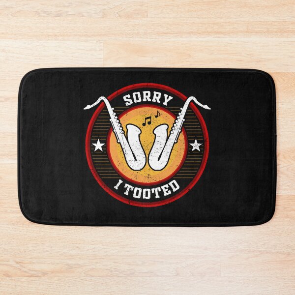 Item preview, Funny Sorry I Tooted Saxophone Marching Band Music Player designed and sold by Best Designer.