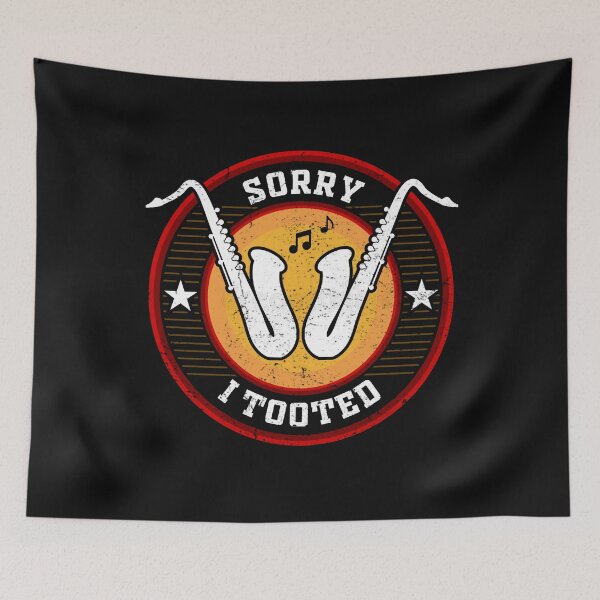 Item preview, Funny Sorry I Tooted Saxophone Marching Band Music Player designed and sold by Best Designer.