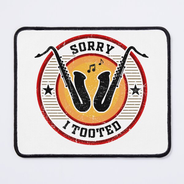 Item preview, Funny Sorry I Tooted Saxophone Marching Band Music Player designed and sold by Best Designer.