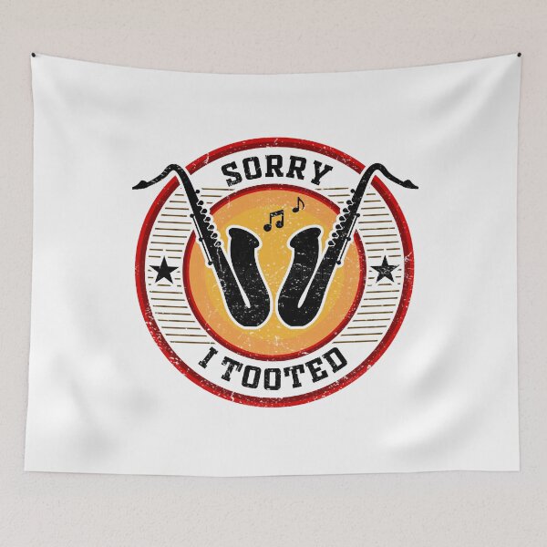 Item preview, Funny Sorry I Tooted Saxophone Marching Band Music Player designed and sold by Best Designer.