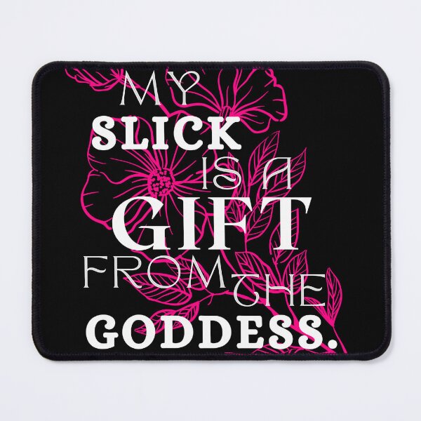 Item preview, My Slick is a Gift 2 designed and sold by VTbonds.