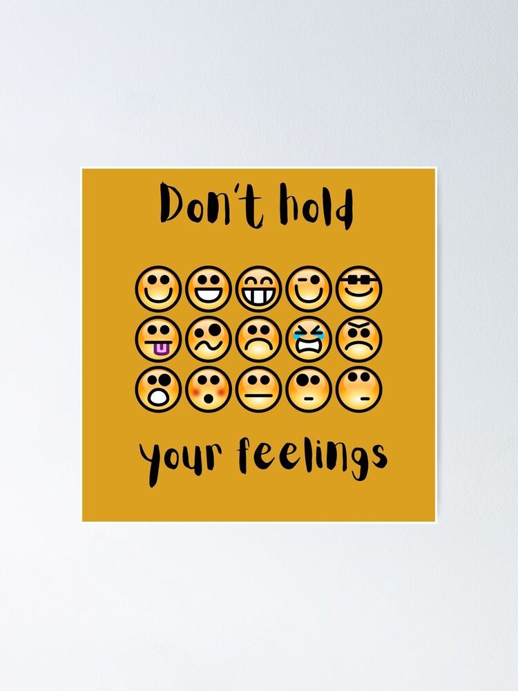 don-t-hold-your-feelings-poster-for-sale-by-papitosplace-redbubble