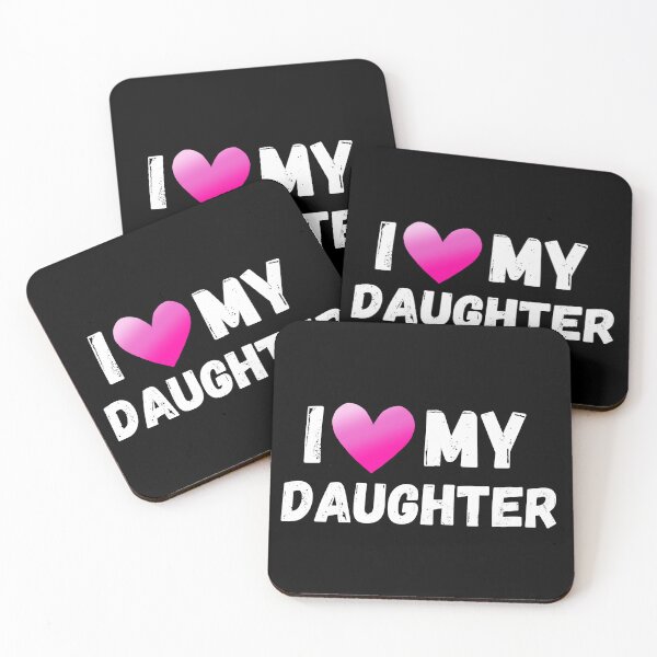 Item preview, I love my daughter designed and sold by The Love Quill.