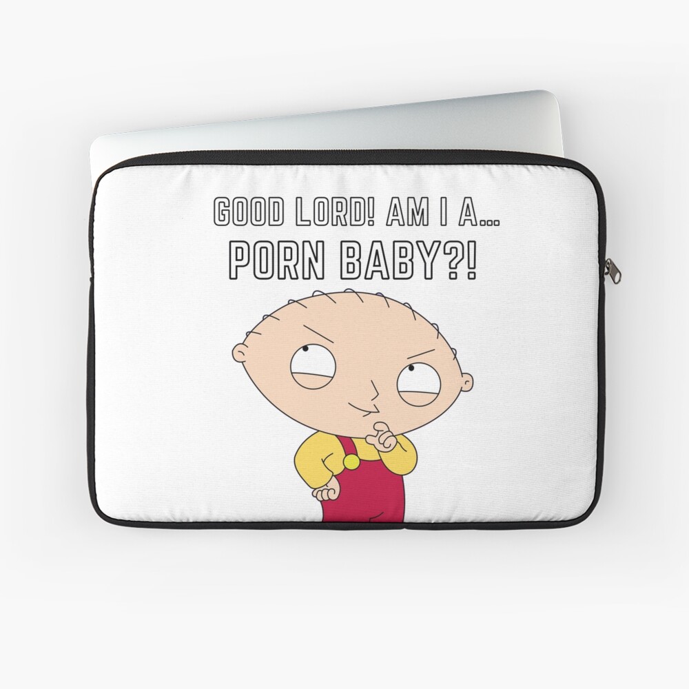 Stewie Quote - Good Lord! Am I a... porn baby?!