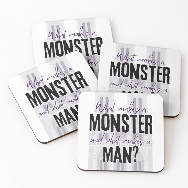 Item preview, What Makes a Monster and What Makes a Man - Hunchback of Notre Dame musical quote designed and sold by Downstage Designs.