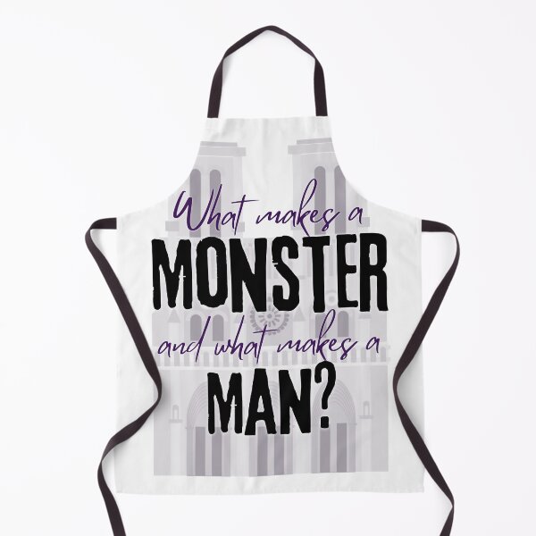 Item preview, What Makes a Monster and What Makes a Man - Hunchback of Notre Dame musical quote designed and sold by Downstage Designs.