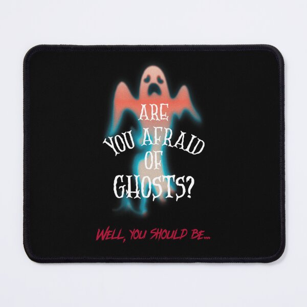 Item preview, Are You Afraid of Ghosts? Well, You Should Be... ghost hunting / Halloween designed and sold by InsultTees.