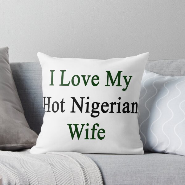 Item preview, I Love My Hot Nigerian Wife  designed and sold by supernova23.