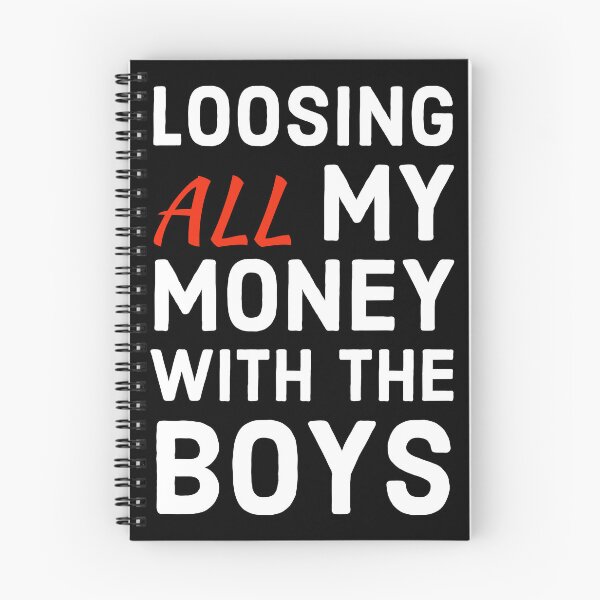 Item preview, loosing all my money with the boys designed and sold by marjard.