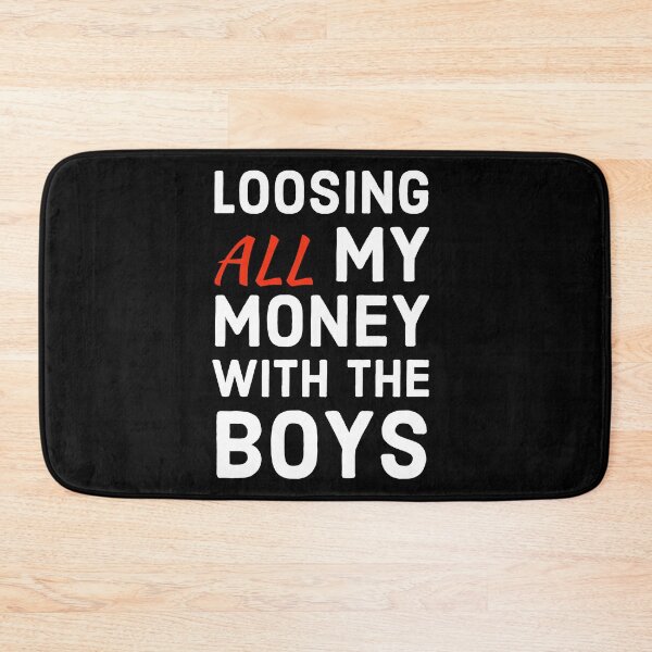 Item preview, loosing all my money with the boys designed and sold by marjard.