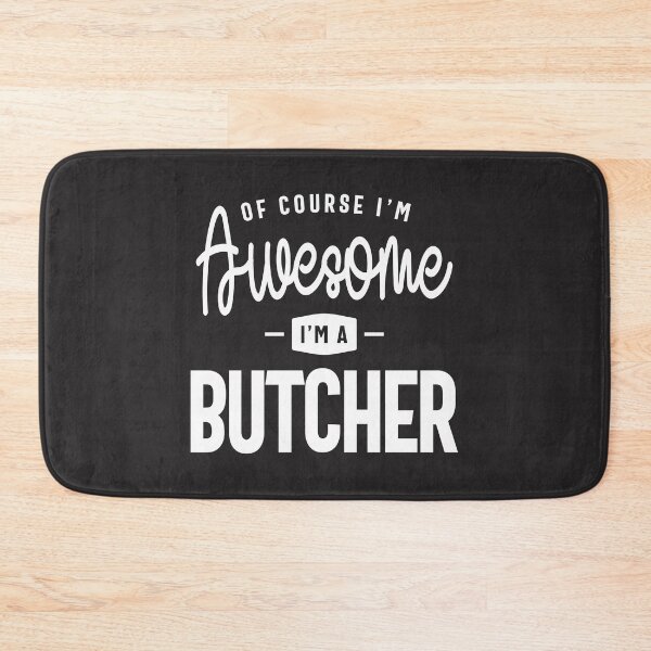 Item preview, Of Course I Am Awesome I'm a Butcher designed and sold by cidolopez.