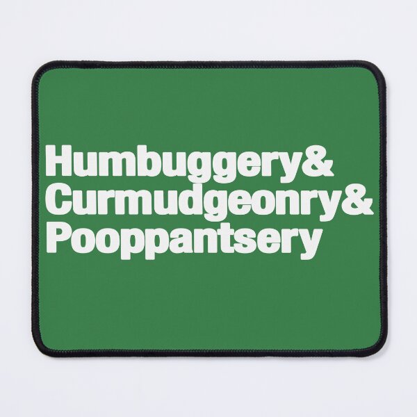 Item preview, Letterkenny Humbuggery Curmudgeonry Pooppantsery designed and sold by hailish.