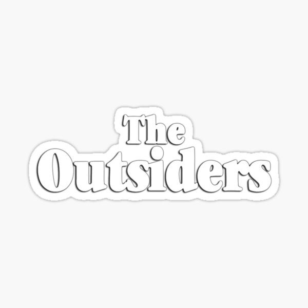 "The Outsiders" Sticker by wchrisbrown Redbubble