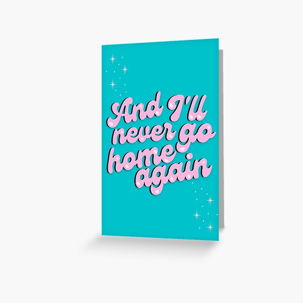 never-go-home-again-greeting-card-by-poppydesignco-redbubble