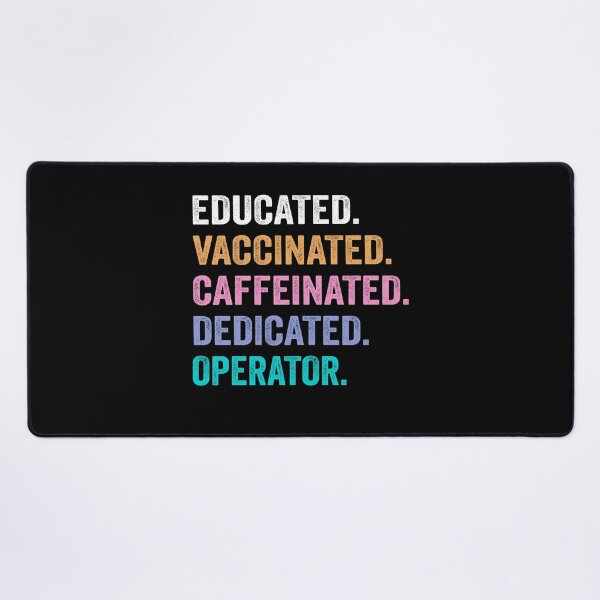 Item preview, Educated Vaccinated Caffeinated Dedicated operator shirt, Funny operator Christmas Gift designed and sold by xlnv.