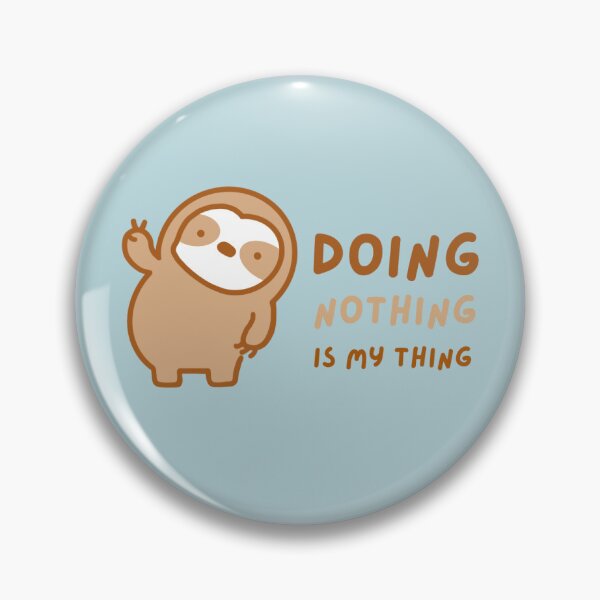Item preview, Doing Nothing Sloth  designed and sold by theslothinme.