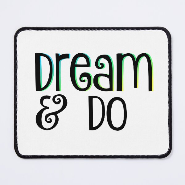 Item preview, Dream & Do - motivation for dreamers designed and sold by thephoenixsoul.