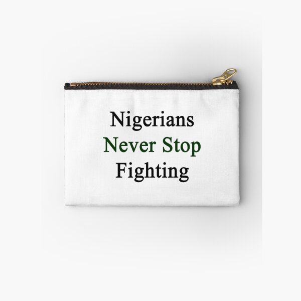 Item preview, Nigerians Never Stop Fighting  designed and sold by supernova23.