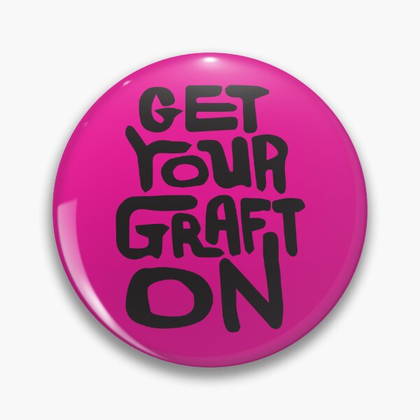 Item preview, get your graft on designed and sold by ptaradactyl.