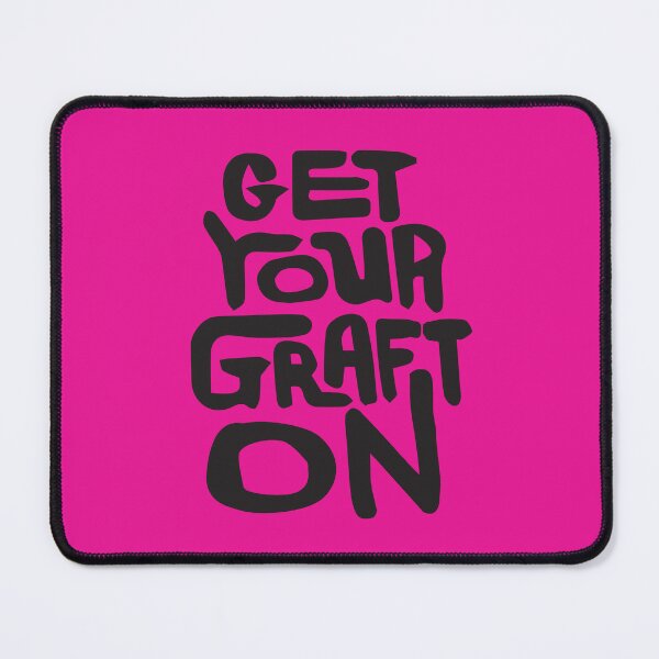 Item preview, get your graft on designed and sold by ptaradactyl.