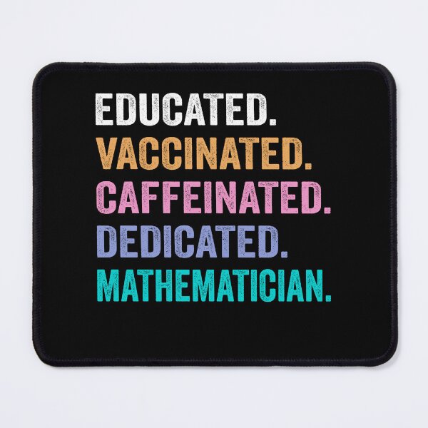 Item preview, Educated Vaccinated Caffeinated Dedicated mathematician shirt, Funny mathematician Christmas Gift designed and sold by xlnv.