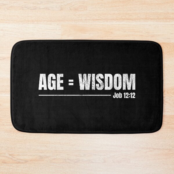 Item preview, Job 12:12 / Age = Wisdom / Old Age Equals Wisdom / Fun Fact designed and sold by UofHeaven.