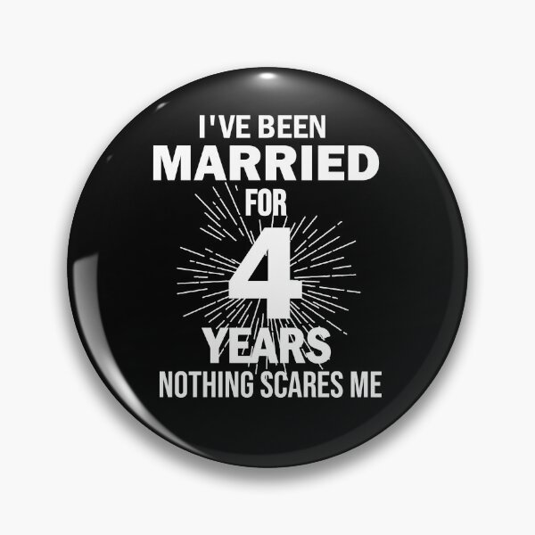 Item preview, I've been married for 4 years nothing scares me, Couples Married 4 Year, Funny Anniversary, anniversary gift for couples, Perfect for a married couple celebrating 4 year of marriage designed and sold by adjamine.
