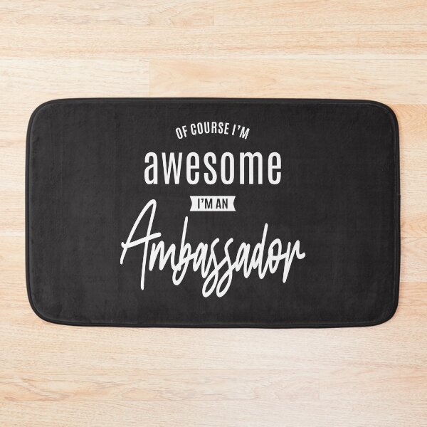 Item preview, Of Course I Am Awesome I'm an Ambassador designed and sold by cidolopez.