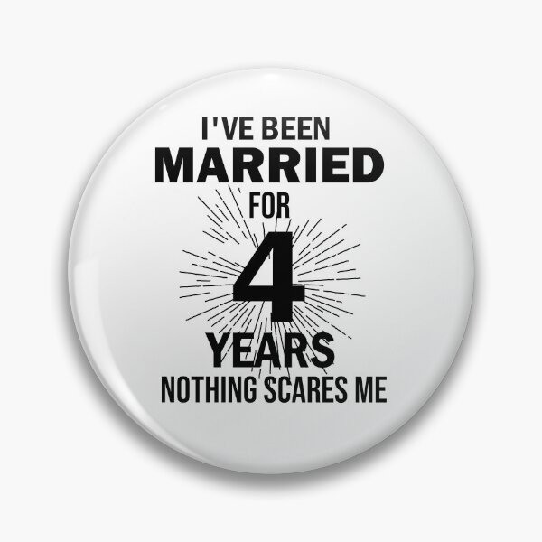 Item preview, I've been married for 4 years nothing scares me, Couples Married 4 Year, Funny Anniversary, anniversary gift for couples, Perfect for a married couple celebrating 4 year of marriage designed and sold by adjamine.