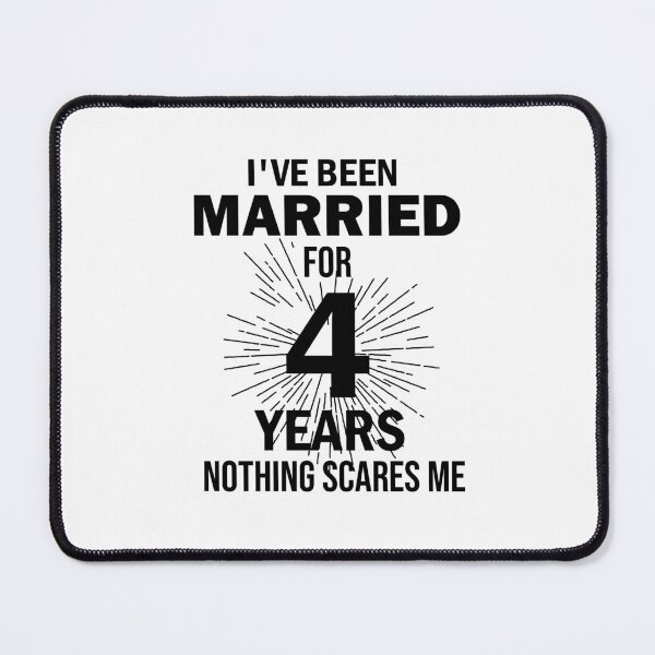 Item preview, I've been married for 4 years nothing scares me, Couples Married 4 Year, Funny Anniversary, anniversary gift for couples, Perfect for a married couple celebrating 4 year of marriage designed and sold by adjamine.