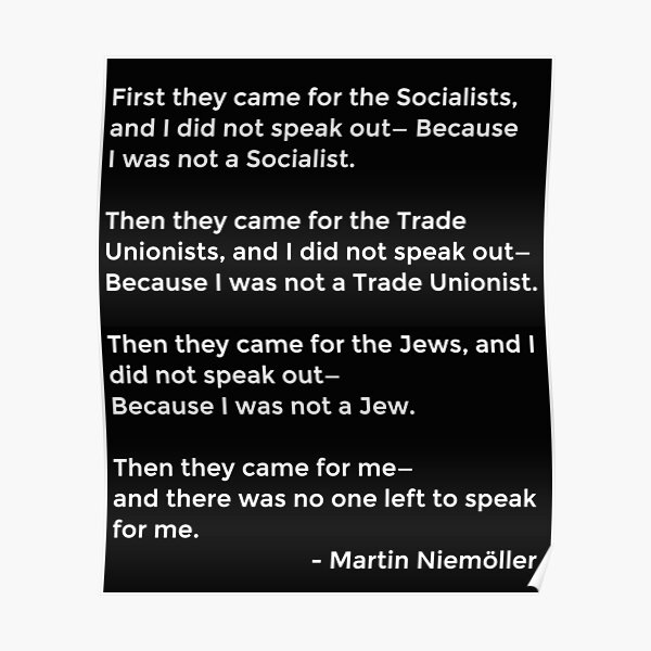 "Martin Niemoller Quote - First They Came" Poster For Sale By ...