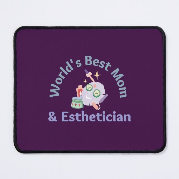 Item preview, World's Best Esthetician Mom designed and sold by 306Biz.