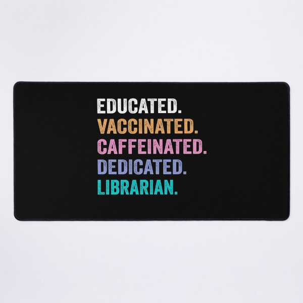 Item preview, Educated Vaccinated Caffeinated Dedicated librarian shirt, Funny librarian Christmas Gift designed and sold by xlnv.