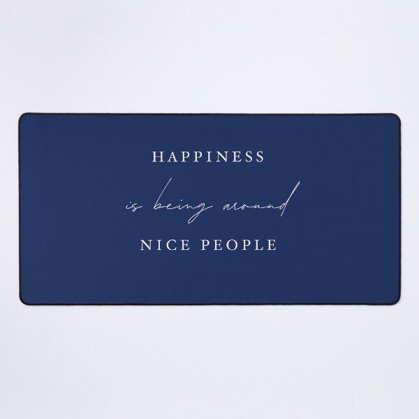 Item preview, Happiness is Being Around Nice People designed and sold by PapitosPlace.