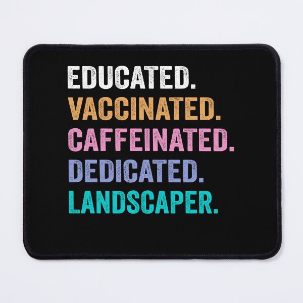 Item preview, Educated Vaccinated Caffeinated Dedicated landscaper shirt, Funny landscaper Christmas Gift designed and sold by xlnv.