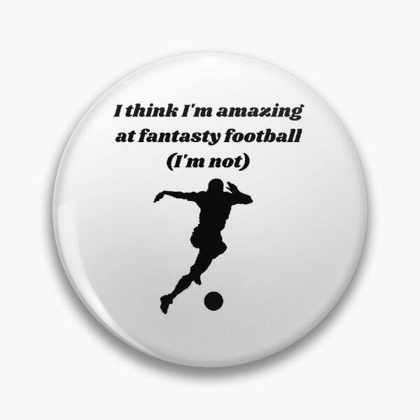 Artikelvorschau, Hall of Shame – Ich glaube, ich bin großartig im Fantasy Football, bin ich nicht entworfen und verkauft von Lilac225769.