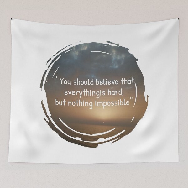 Item preview, you should believe that everything is hard but nothing impossible inspirational sunset quotes  designed and sold by HBWOLFARTS.