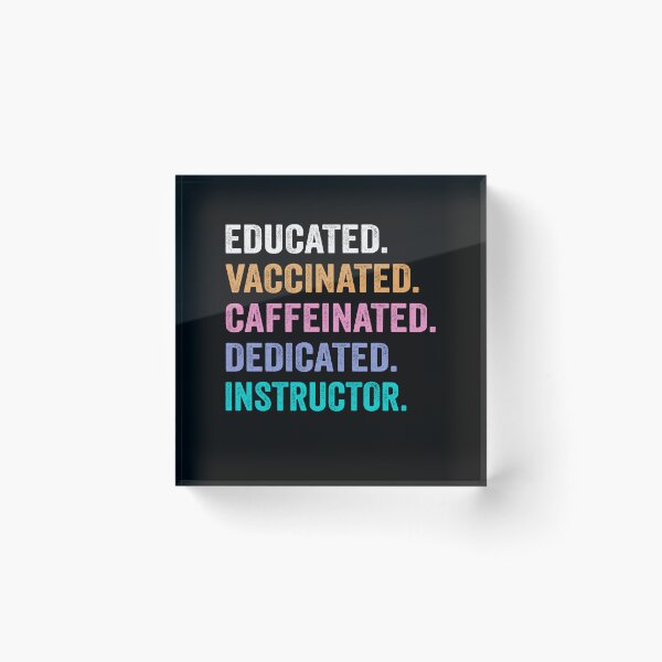 Item preview, Educated Vaccinated Caffeinated Dedicated instructor shirt, Funny instructor Christmas Gift designed and sold by xlnv.