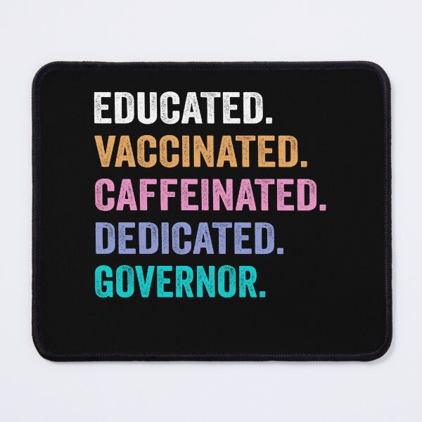 Item preview, Educated Vaccinated Caffeinated Dedicated governor shirt, Funny governor Christmas Gift designed and sold by xlnv.